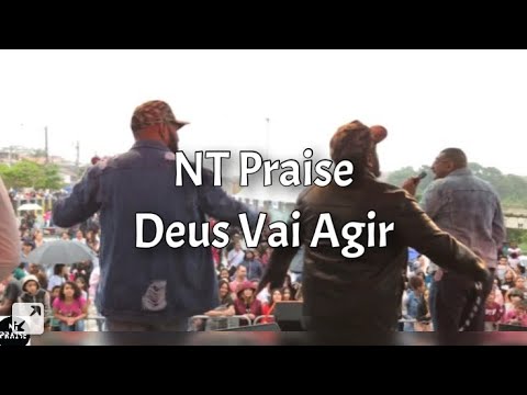 Deus Vai Agir - NT Praise