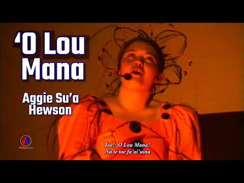 AGGIE SU'A HEWSON : O Lou Mana (with lyrics)