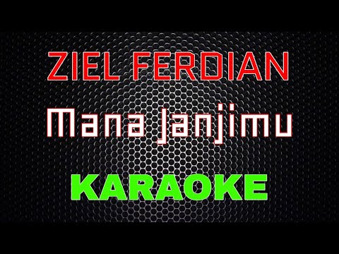 Ziell Ferdian - Mana Janjimu [Karaoke] | LMusical