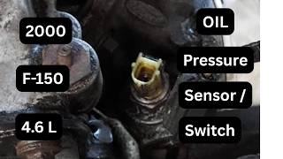 2000 f150 Oil Pressure Switch/Sensor Location Replacement
