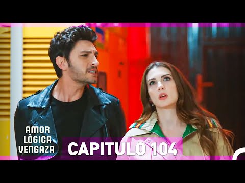 Amor Lógica Venganza Capitulo 104 (Doblado en Español)