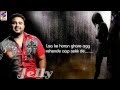 Aidi Gall Nahi C With Lyrics Jelly Official Full HD Video Hit Punjabi Song 2016