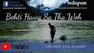 Behti Hawa Sa Tha Woh || Trip || Travel Video || Lockdown || Song by Shaan and Shantanu Moitra