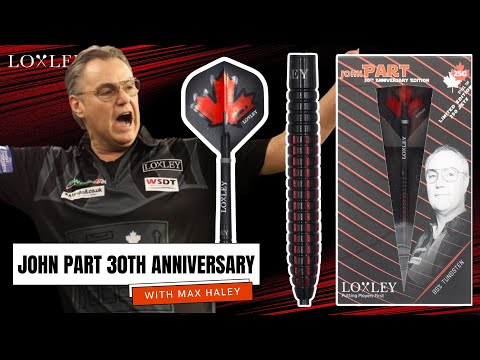 JOHN PART 30TH ANNIVERSARY EDITION 95% LOXLEY DARTS REVIEW WITH MAX HALEY
