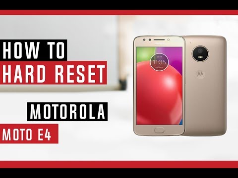How to Hard Reset Motorola Moto E4