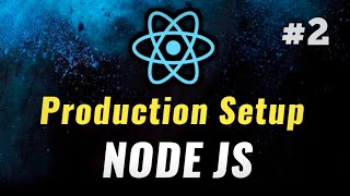 #2 - Node JS | React JS Production Setup 🔥 | React Project Setup | React JS #coding