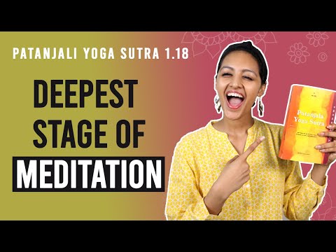 Patanjali Yoga Sutra 1.18 - Deepest Stage of Meditation | Yoga Teacher Training | Anvita Dixit
