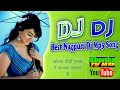Best Nagpuri Dj Song 2017 Mix By Dj Rajendra