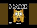 Scared