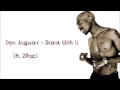 Don Jagwarr - Skank With U (ft. 2Pac) 