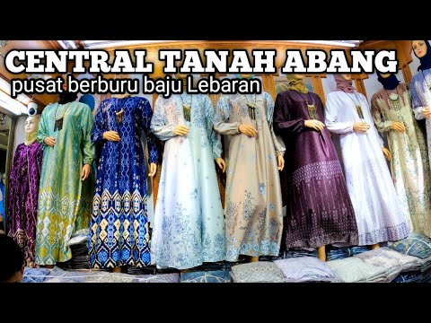 PUSATNYA BERBURU BAJU LEBARAN PASAR CENTRAL TANAH ABANG JAKARTA