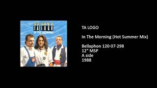 TA LOGO - In The Morning (Hot Summer Mix) - 1988