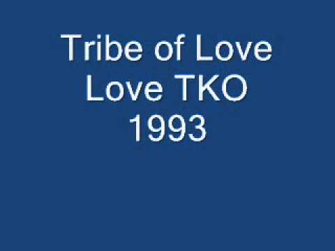 Tribe of love Love TKO.wmv