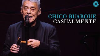 Chico Buarque |  Casualmente (Caravanas Ao Vivo)