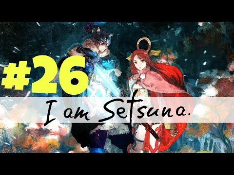 I Am Setsuna Walkthrough Part 26 [PS4, Steam] No Commentary FULL HD 1080P