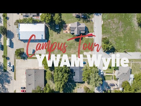 YWAM Wylie Campus Tour | YWAM WYLIE