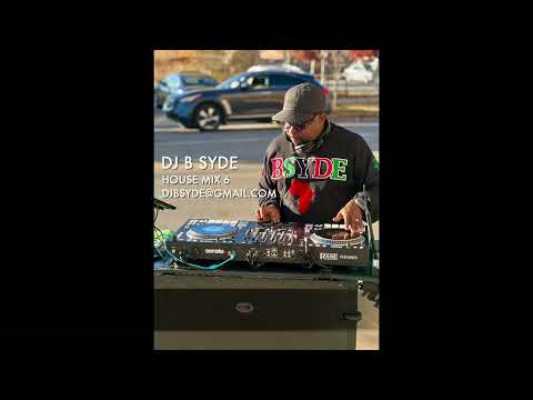 House Music Mix 6 By DJ B SYDE