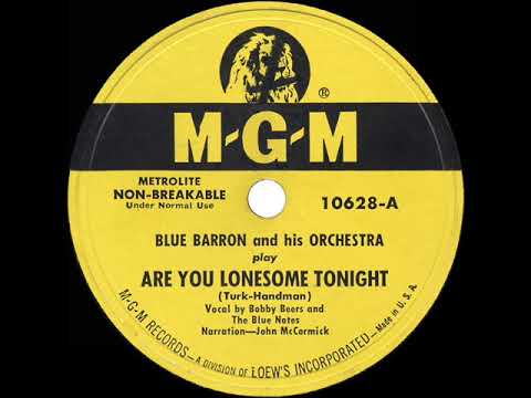 1950 HITS ARCHIVE: Are You Lonesome Tonight - Blue Barron (Bobby Beers & John McCormick, voc)
