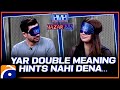 Yar Double Meaning Hints Nahi Dena Nazar Band Hasna Mana Hai Tabish Hashmi Geo News