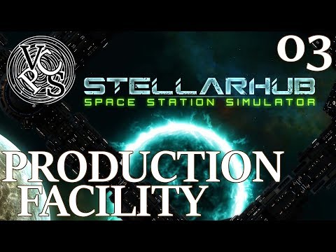 Let's Try StellarHub EP03 - Production Module - Pre-Release Space Station Base Builder Manager