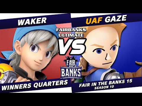 Fair in the Banks 15: Waker (Hero) vs. UAF | Gaze (Mii Swordfighter) - SSBU Winners Quarters