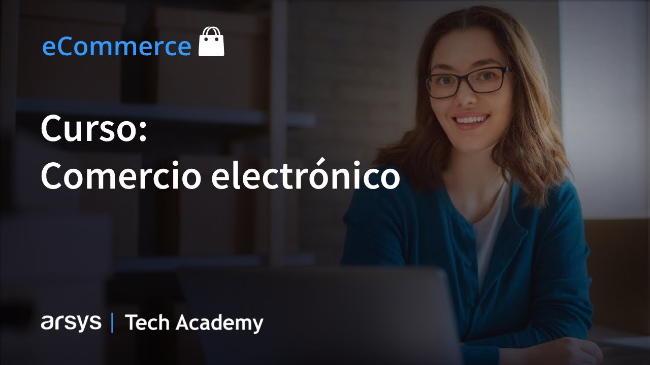 Curso de ecommerce: Comercio Electrónico
