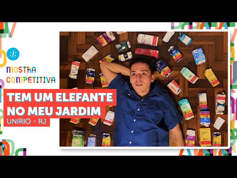 11º FESTU | MOSTRA COMPETITIVA - TEM UM ELEFANTE NO MEU JARDIM