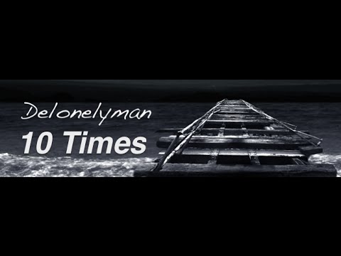 Delonelyman - 10 Times (Live)