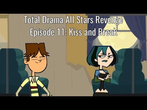 Total Drama All Stars Revenge Episode 11: Kiss and Break