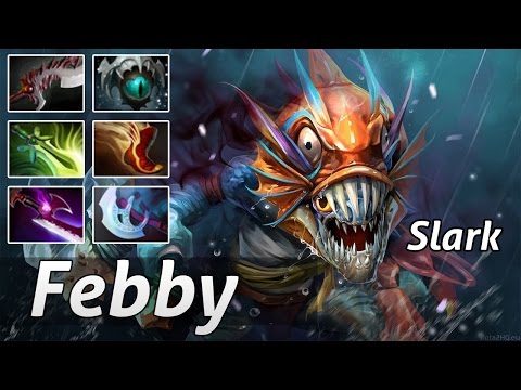 Slark Pro Carry 32 kills by Febby - Dota 2 Epic Moments