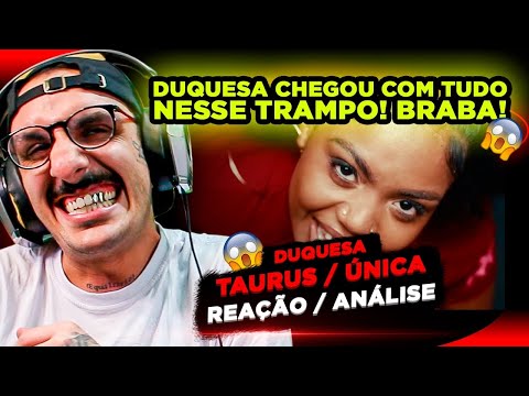 CHOCANTE!! VIDEOCLIPE F@#$!!! DUQUESA - TAURUS / ÚNICA [REAÇÃO/ ANÁLISE]