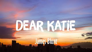 Dear Katie - James Blunt (Lyrics/Vietsub)