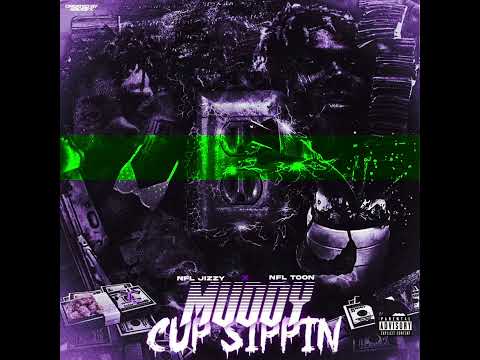 NFL Toon Yk Toon x NFL Jizzy “MuddyCup Sippin “ (Official audio)