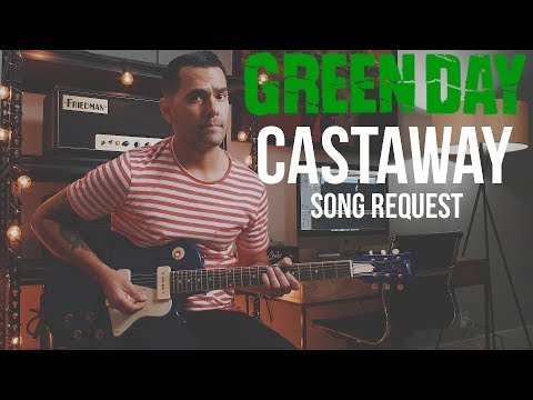 Green Day - Castaway (Guitar Cover)