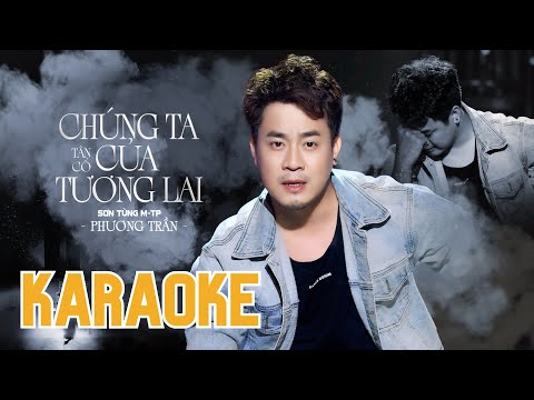 Karaoke beat chuẩn - Chúng ta của tương lai | Phương Trần | Tuyển tập những bài tân cổ độc đáo