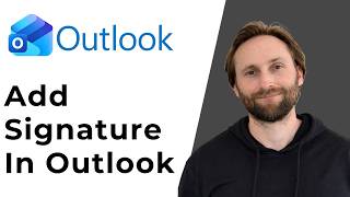 How to Add Signature in Outlook 2026 [Full Guide 2026]