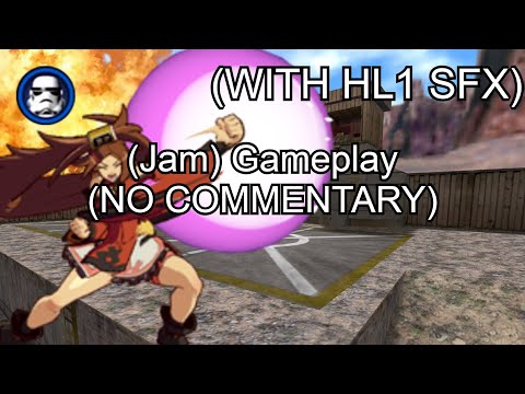 Jam Kuradoberi, Gameplay No Commentary (But With HL1 SFX), (GGXRD-R2) (PC)