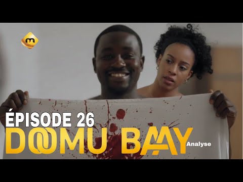Série Doomu Baay - Épisode 26 Analyse sur GALSENE SÉRIE 