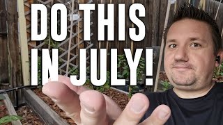 Things You MUST Do In Your Garden in July!