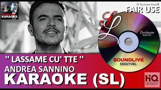 Lassame cu tte - Andrea Sannino - karaoke (SL) (HQ) Fair Use