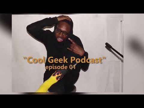 episode1cool geek podcast