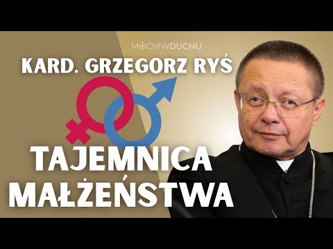 The Mystery of the Sacrament of Marriage | Cardinal Grzegorz Ryś