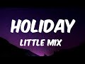 Little mix - Holiday ( Lyrics ) 🎶