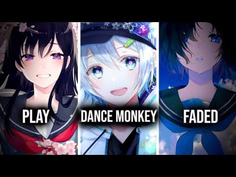 Nightcore - PLAY x Dance Monkey x Faded ↬ Switching Vocals