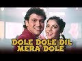 Dole Dole Dil Mera Dole Full 4K Video Song Govinda Divya Bharti Shola Aur Shabnam