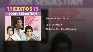 Joan Sebastian - Melodia Para Dos