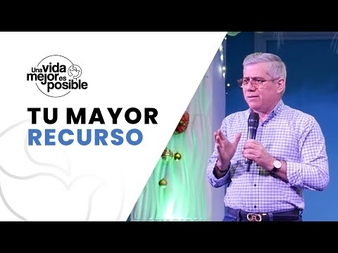 Tu Mayor Recurso - Apóstol Lenain González