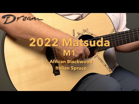 Dream Guitars - 2022 Matsuda M1, African Blackwood & Italian Spruce #guitardemo #acousticguitar