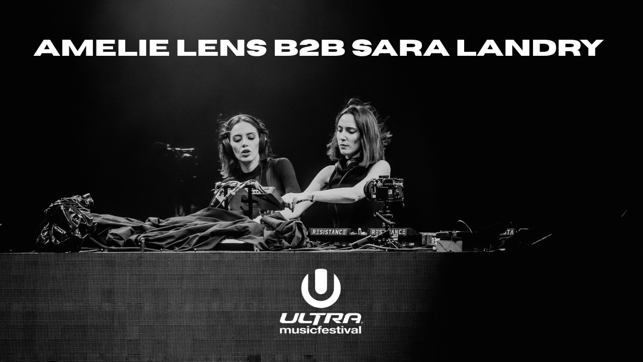Amelie Lens B2B Sara Landry - Live @ Ultra Music Festival 2026