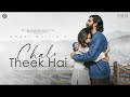 Chalo Theek Hai Amaal Mallik Manpreet Kaur Kailé Krish Trivedi Kaushal K Meit Shah MWM